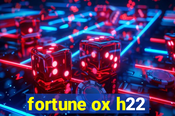 fortune ox h22